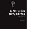 La Nuit je suis Buffy Summers