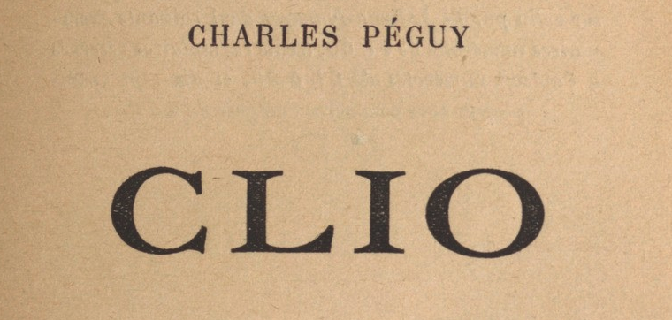#128/ Clio, dialogue de l’histoire et de l’âme païenne par Charles Peguy