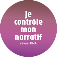 Je contrôle mon narratif
